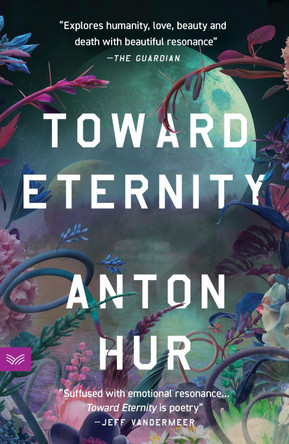 Toward Eternity UK: A Novel Anton Hur 9780063450325