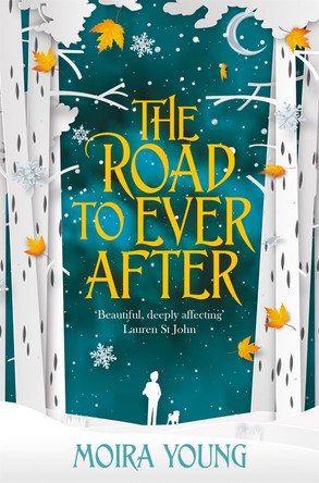 The Road To Ever After Moira Young 9781509832569