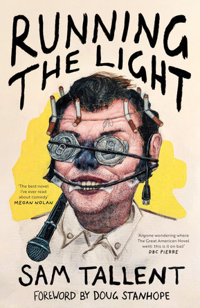 Running the Light: 'The best novel I've ever read about comedy' Megan Nolan Sam Tallent 9781399632898