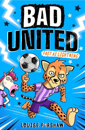 Bad United: Fast as Lightning Louise Forshaw 9781788956680
