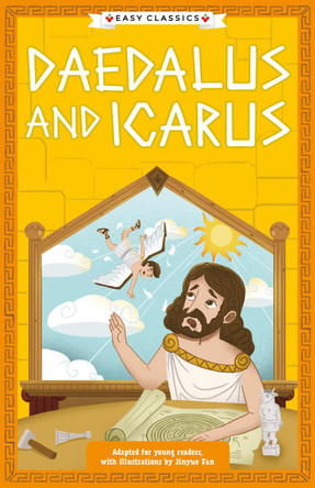 Greek Classics: Daedalus and Icarus (Easy Classics) Stella Tarakson 9781802631982