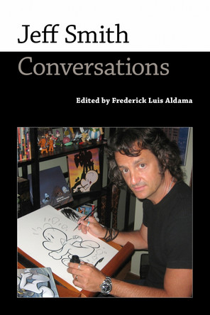 Jeff Smith: Conversations Frederick Luis Aldama 9781496824790