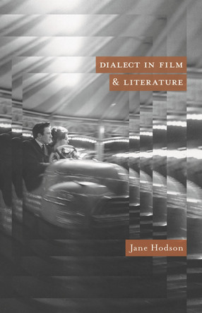 Dialect in Film and Literature Jane Hodson (University of Sheffield, Sheffield) 9781403937087