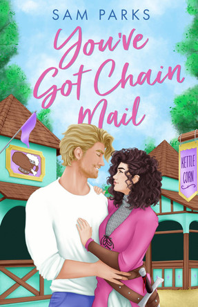 You've Got Chain Mail (Roll for Romance, Book 1) Sam Parks 9780008685584