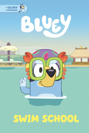 Swim School: A Bluey Storybook Penguin Young Readers Licenses 9780593752807