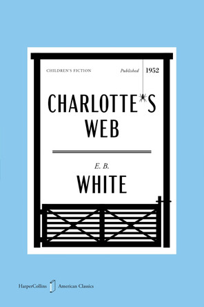 Charlotte's Web American Classics Edition E B White 9780063480124