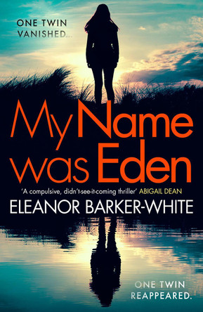 My Name Was Eden Eleanor Barker-White 9780008586966