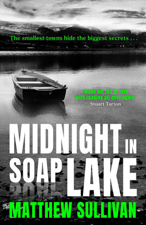 Midnight in Soap Lake Matthew Sullivan 9780008669157