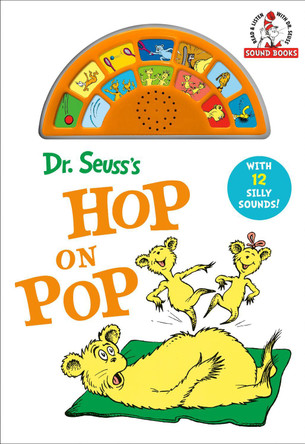 Dr. Seuss's Hop On Pop with 12 Silly Sounds!: An Interactive Read and Listen Book Dr. Seuss 9780593902691