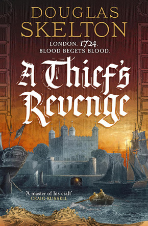 A Thief's Revenge: A compelling Georgian Britain historical adventure Douglas Skelton 9781804367360