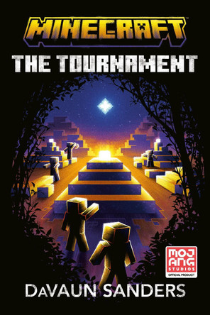 Minecraft: The Tournament: An Official Minecraft Novel DaVaun Sanders 9780593972939