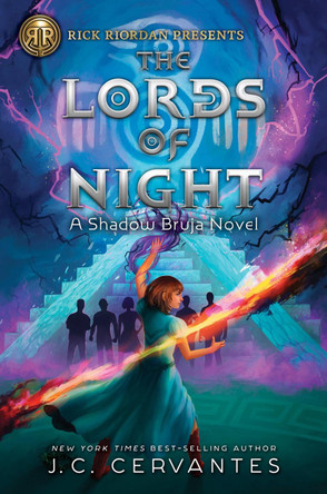 Rick Riordan Presents The Lords Of Night: A Shadow Bruja Novel Book 1 J. C. Cervantes 9781368066563