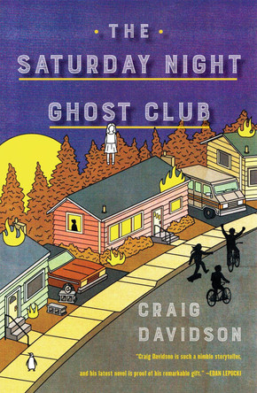 The Saturday Night Ghost Club Craig Davidson 9780143133933