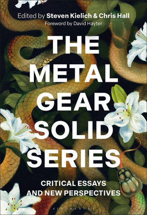 The Metal Gear Solid Series: Critical Essays and New Perspectives PhD Steven Kielich (University of Rochester, USA) 9798765123560