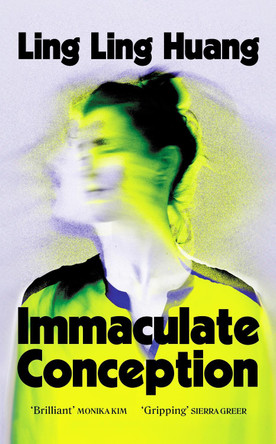 Immaculate Conception: From the bestselling author of Natural Beauty Ling Ling Huang 9781804369999