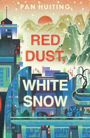 Red Dust, White Snow Pan Huiting 9781914148408