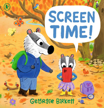 Screen Time!: A Cheery Street story about limiting time on screens and finding tech-free ways to play, for ages 3-7 Georgie Birkett 9781529527513