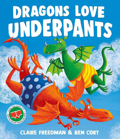 Dragons Love Underpants: A hilarious picture book adventure to make the whole family laugh Claire Freedman 9781471165917