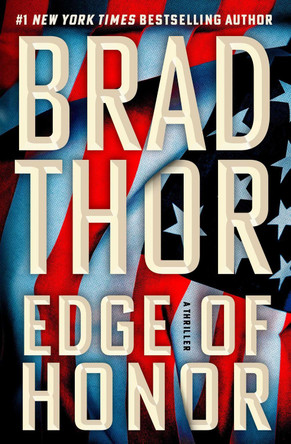 Edge of Honor: A Thriller: Volume 24 Brad Thor 9781982182274