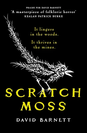 Scratch Moss: The most original folk horror novel of the year from the author of Withered Hill David Barnett 9798217270422