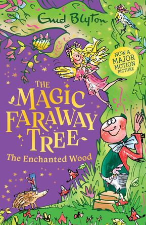 The Magic Faraway Tree: The Enchanted Wood Book 1: The beloved series that inspired the biggest family film this Easter, The Magic Faraway Tree! Enid Blyton 9781444986471