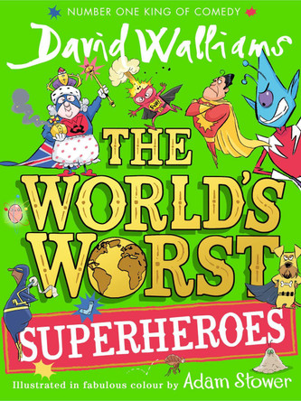 The World's Worst Superheroes (The World's Worst) David Walliams 9780008604141