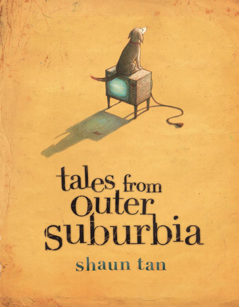 Tales From Outer Suburbia Shaun Tan 9781840113136