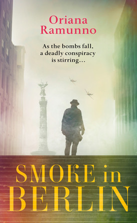 Smoke in Berlin (Hugo Fischer, Book 2) Oriana Ramunno 9780008668921