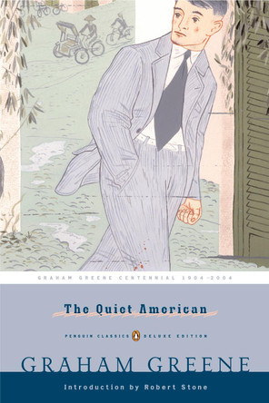 The Quiet American: (Penguin Classics Deluxe Edition) Graham Greene 9780143039020
