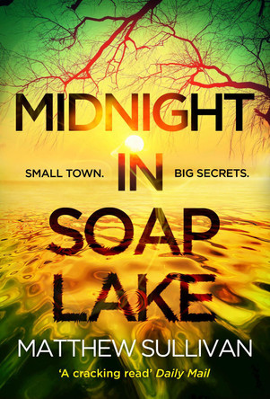 Midnight in Soap Lake Matthew Sullivan 9780008669195