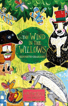 The Wind in the Willows: ARTHOUSE Unlimited Special Edition Kenneth Grahame 9781802637441
