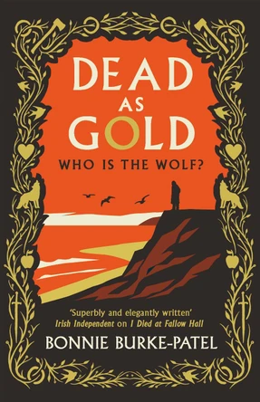 Dead as Gold: A beautifully wrought gothic crime novel of buried pasts and the fairytales that haunt us Bonnie Burke-Patel 9781835010860