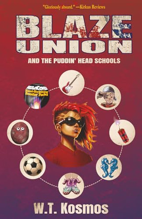 Blaze Union and the Puddin' Head Schools W T Kosmos 9798988315117