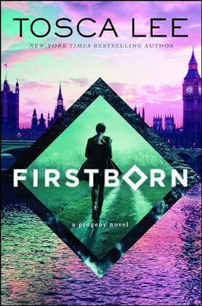Firstborn: A Progeny Novelvolume 2 Tosca Lee 9781501139253