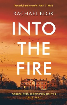Into the Fire Rachael Blok 9781838931704