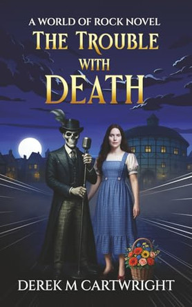 The Trouble With Death Derek Cartwright 9781917495097