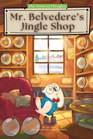 Mr. Belvedere's Jingle Shop Joti Heir 9781069239402