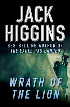 Wrath of the Lion Jack Higgins 9781936317868