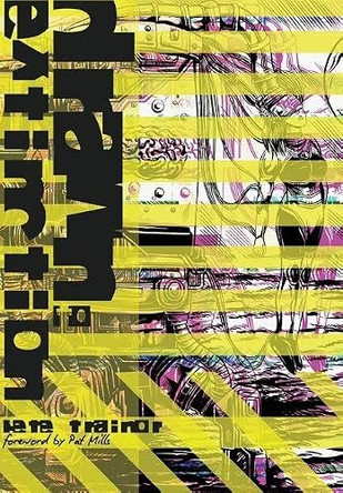 Drawn to Extinction: Comics, Craft, and the Battle for Creativity in the Age of Ai Pete Trainor 9781036991951