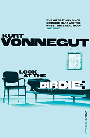 Look at the Birdie Kurt Vonnegut 9780099548850