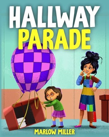 Hallway Parade Marlow Miller 9781962510264