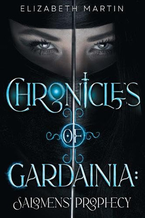 Chronicles of Gardainia: Salomens' Prophecy Elizabeth Martin 9781837946426