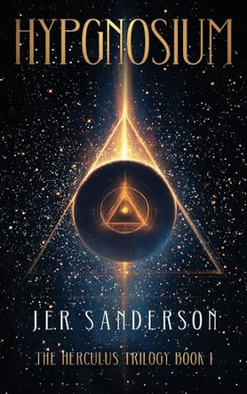 Hypgnosium: The Herculus Trilogy Book 1 J E R Sanderson 9781919506548