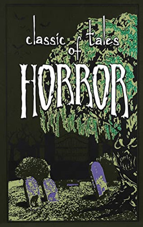 Classic Tales of Horror Editors of Canterbury Classics 9781626864658