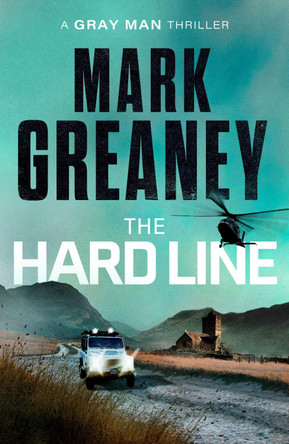 The Hard Line Mark Greaney 9781408724378