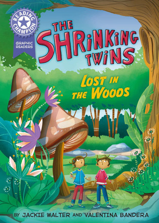 Reading Champion: Graphics: The Shrinking Twins: Lost in the Woods: Book band Purple 8 Jackie Walter 9781445193441