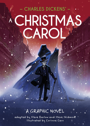 Classics in Graphics: Charles Dickens' A Christmas Carol: A Graphic Novel Steve Barlow 9781445191478