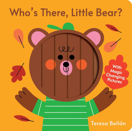 Who's There, Little Bear? Teresa Bellón 9781454799153