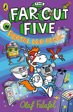The Far-Out Five: Portal Loo Panic Olaf Falafel 9780241732656