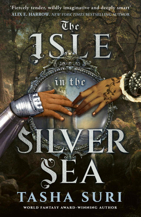 The Isle in the Silver Sea Tasha Suri 9780356524436